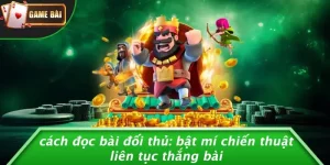 Cách đọc bài đối thủ