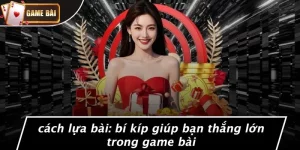 Cách lựa bài