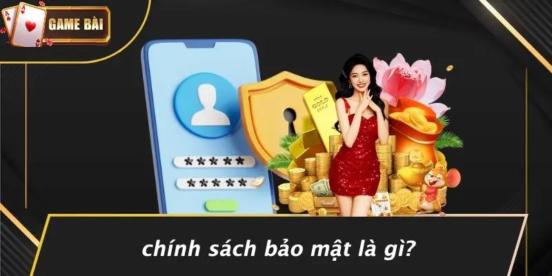 chính sách bảo mật 1 Chính Sách Bảo Mật