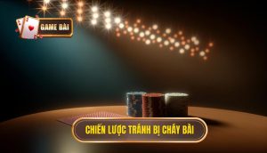 chiến lược tránh bị cháy bài