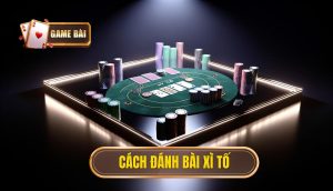 cách đánh bài xì tố