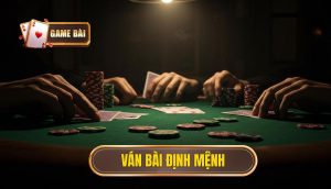 Ván bài định mệnh