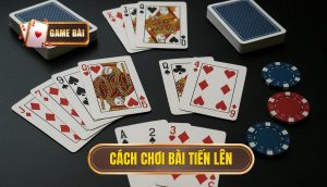cách chơi bài tiến lên