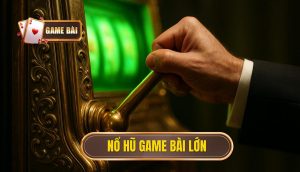 thumb - nổ hũ game bài lớn
