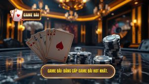 Game Bài Hot Nhất 2024: Hành Trình Chinh Phục Những Ván Bài Đỉnh Cao