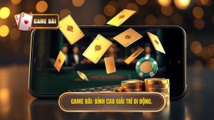 Game bài trên điện thoại: Hành trình từ giải trí truyền thống đến kỷ nguyên số