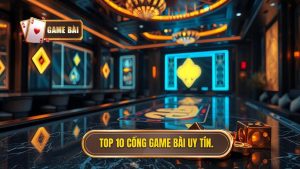 Top 10 Cổng Game Bài Xanh Chín Uy Tín Nhất Hiện Nay 2024