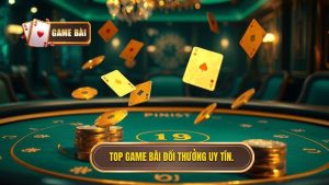 Top game bài đổi thưởng tặng vốn – Cơ hội khởi nghiệp 0 đồng cho bài thủ